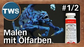 Tutorial mit Ölfarben TabletopMiniaturen bemalen 12  oil paints for miniatures Farben TWS [upl. by Dlanar]