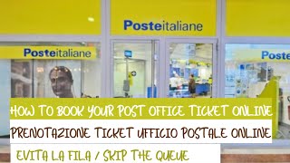 PRENOTAZIONE TICKET UFFICIO POSTALE  HOW TO BOOK YOUR POST OFFICE TICKET ONLINE TO SKIP THE QUEUE [upl. by Ogirdor]