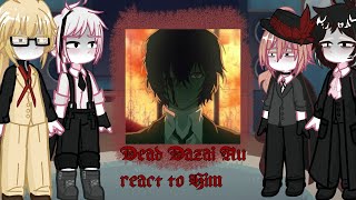 Dead dazai au react to him D 22ESPAÑOLcortomala ortografíaAu [upl. by Aivat663]