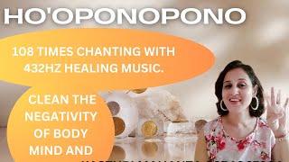 Hooponopono chanting 108 timeswith 432Hz Healing Music hoponohoponoprayer healingmeditation [upl. by Andrews200]