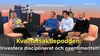 Kvalitetsaktiepodden Investera disciplinerat och osentimentalt [upl. by Nangatrad]