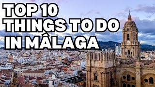 Top 10 Things to do in Málaga  Best Attractions amp MustSee Spots [upl. by Ydassac]