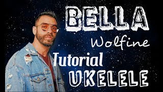 BELLA Wolfine  TUTORIAL UKELELE Acordes [upl. by Petromilli]