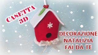 Casetta 3D decorazione natalizia in feltro senza cucire  tutorial e cartamodello 2020 [upl. by Sparhawk437]