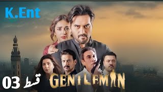 Gentleman Episode 3  Humayun Saeed Yumna Zaidi  Gentleman Drama [upl. by Brandwein]