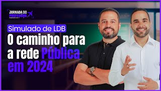 O caminho para a rede pública em 2024  Simulado LDB  Jornada do Professor [upl. by Artaed446]