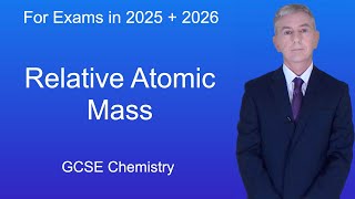 GCSE Chemistry Revision quotRelative Atomic Massquot [upl. by Airet525]