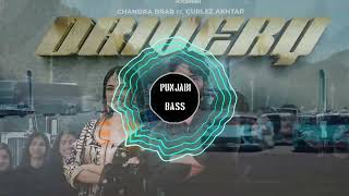 DRIVERY bass Boosted Chandra Brar FT Gurlez Akhtar x MixSingh  New Punjabi Songs 2024 [upl. by Kuhlman]