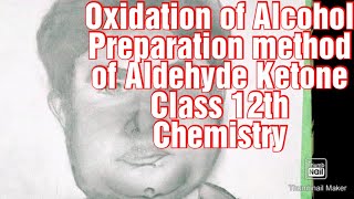 Oxidation of Alcohol Dehydrogenation of Alcohol Preparation of Aldehyde amp Ketone Class 12th [upl. by Anahahs]