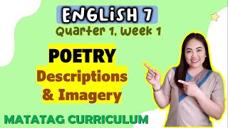 POETRY  Descriptions amp Imagery  ENGLISH 7  Lesson 1  QUARTER 1  MATATAG CURRICULUM [upl. by Jempty]