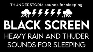 THUNDERSTORM sounds for sleeping black screen  GET over insomnia with heavy rain amp thunderstorm 3 [upl. by Eisnil302]