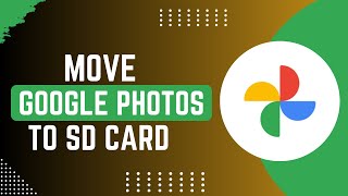 How To Move Google Photos To Sd Card [upl. by Gautea311]