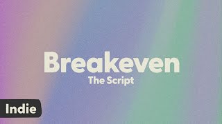 The Script  Breakeven lyrics [upl. by Ettezel]