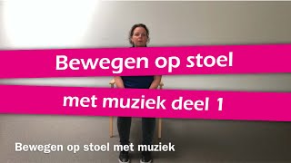 Bewegen op stoel  Met muziek deel 1 [upl. by Aved]