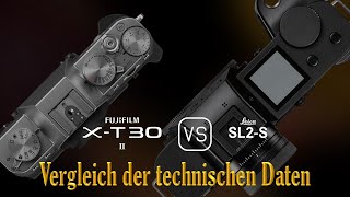 Fujifilm XT30 II vs Leica SL2S Ein Vergleich der technischen Daten [upl. by Sivartal]