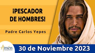 Evangelio De Hoy Jueves 30 Noviembre 2023 l Padre Carlos Yepes l Biblia l Mateo 41822 l Católica [upl. by Orban]