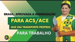 BRASIL aprovada a indenização para ACSACE que usa transporte próprio para trabalho [upl. by Wieche]