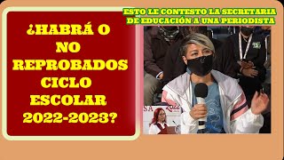 ¿JAMÁS HABRA REPROBADOS O COMO CICLO ESCOLAR 20222023 [upl. by Balmuth]