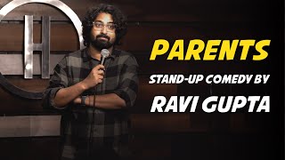 Parents  Standup Comedy by Ravi Gupta [upl. by Liv]