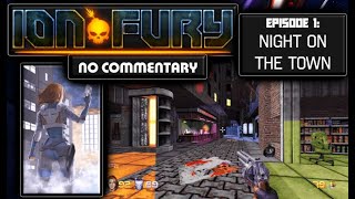 Ion Fury Episode 1  Night on the Town  Full Playthrough no commentary PS4 [upl. by Enautna]