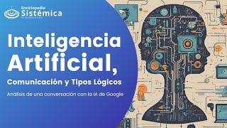 Inteligencia Artificial Pragmática de la Comunicación Humana y Tipos Lógicos [upl. by Ahsii982]