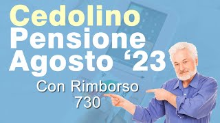 CEDOLINO della PENSIONE Inps di Agosto 2023 con Rimborso 730 [upl. by Rakabuba366]