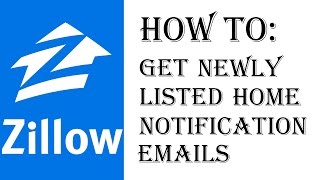 How To Get Newly Listed Home Notification Emails on Zillow  Zillowcom Walkthrough [upl. by Nydroj]