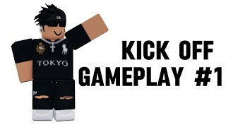 Kick Off Gameplay pt1roblox kickoff [upl. by Ennayrb]