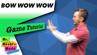 Bow Wow Wow  Song  Game Tutorial [upl. by Calia]