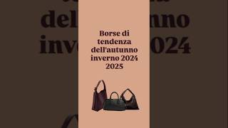 Borse di tendenza autunno inverno 2024  2025 [upl. by Adnarram]