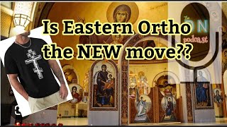 Is Eastern Orthodoxy the new move [upl. by Sholeen724]