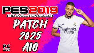 PES 2019 PATCH 2025 AIO V1 [upl. by Fleming490]