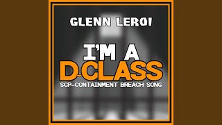 Im a DClass ScpContainment Breach Song [upl. by Jyoti186]