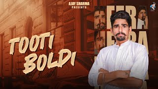 Tooti Boldi Official Audio Heera Thathe Wala x Ajay Sharma [upl. by Naehgem]