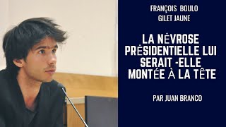 François Boulo  « la névrose présidentielle Lui seraitelle montée à la tête  » Juan Branco [upl. by Novel]