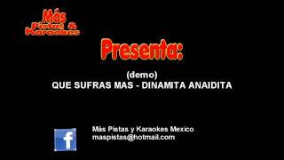 QUE SUFRAS MAS KARAOKE SONORA DINAMITA DE ANAIDITA [upl. by Musetta]