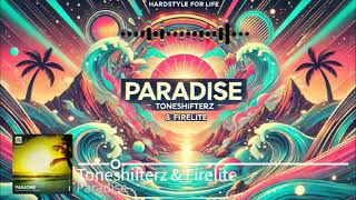 Toneshifterz amp Firelite  Paradise [upl. by Annairdua740]