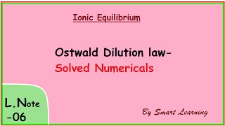 Solved Numericals Ostwald dilution law Lecture Note 06 Class XI Chemistry [upl. by Gnoh]