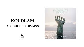 Koudlam  Alcoholics Hymns Full EP [upl. by Ramaj862]