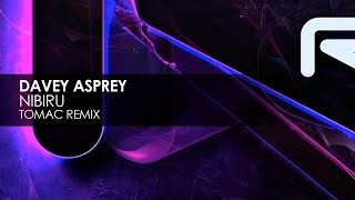 Davey Asprey  Nibiru Tomac Remix [upl. by Rambert221]