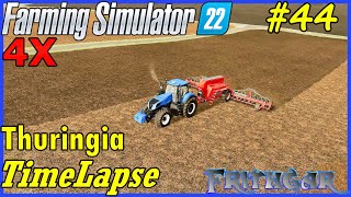 FS22 Timelapse Thuringia 4x 44 Spring Planting [upl. by Ahsiekan]