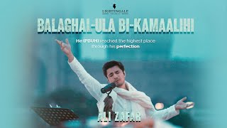 Balaghal Ula Bi Kamaalihi  Ali Zafar  Naat [upl. by Ppik570]