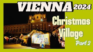 Vienna Christmas Market 2024  MariaTheresienPlatz  Walking Tour Part 2 [upl. by Amalbena]