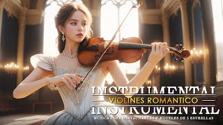 🎻 Clásicos del Violín  Música Relajante para el Alma [upl. by Noiz]