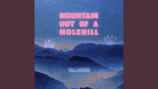 Mountain out of a Molehill [upl. by Akenna]