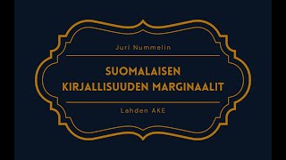 Juri Nummelin Suomalaisen kirjallisuuden marginaalit [upl. by Balac]