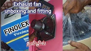 Finolex Exhaust fan unboxing and fitting expalined in tamil  Exhaust fan fitting tamil exhustfan [upl. by Olnton]