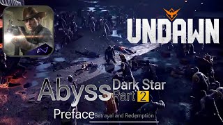 UNDAWN Mobile Abyss Part 2 Dark Star Preface Betrayal and Redemption [upl. by Noterb625]