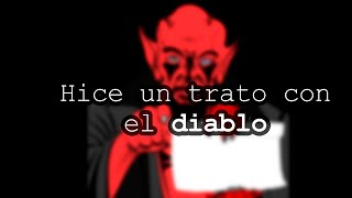 Hice un TRATO con el DIABLO  Creepypasta [upl. by Sonja]