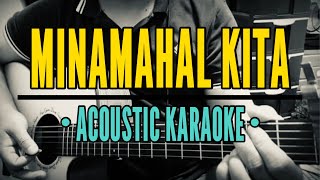 Minamahal Kita  Freddie Aguilar Acoustic Karaoke [upl. by Dov]